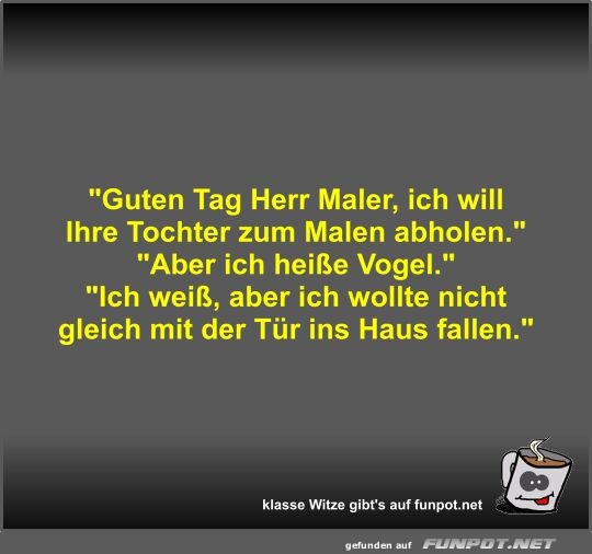 Guten Tag Herr Maler Guten Tag Herr Maler
