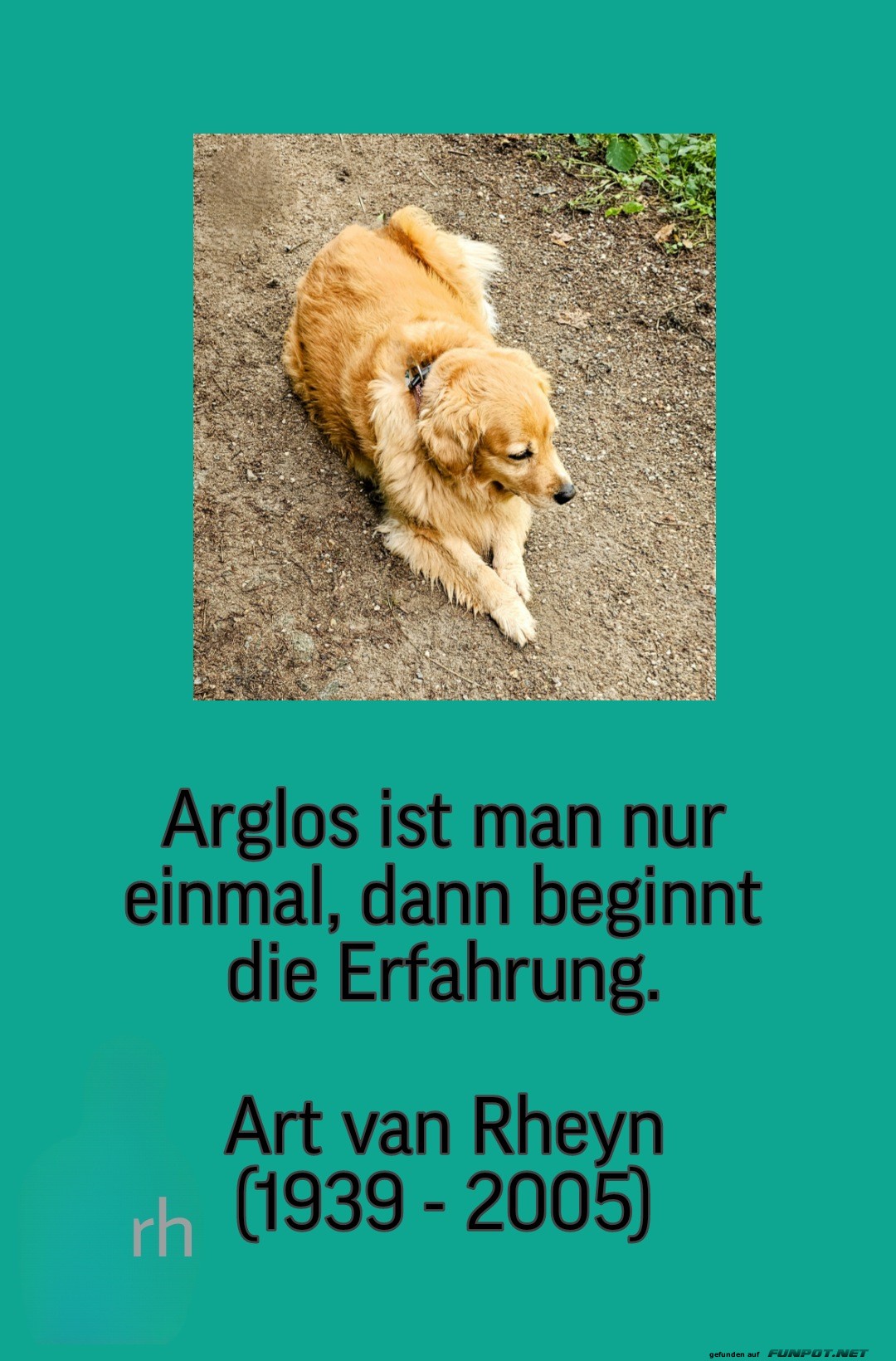 arglos ist man