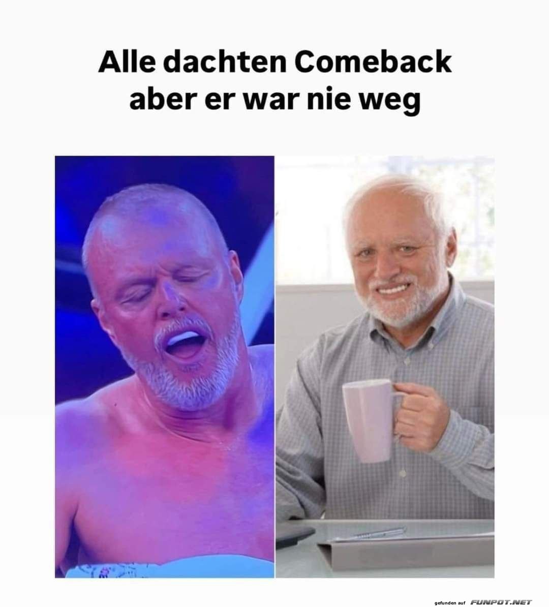 Er war nie weg