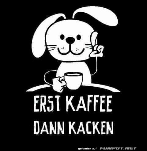 Erst Kaffee