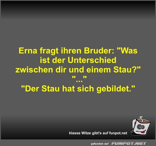 Erna fragt ihren Bruder