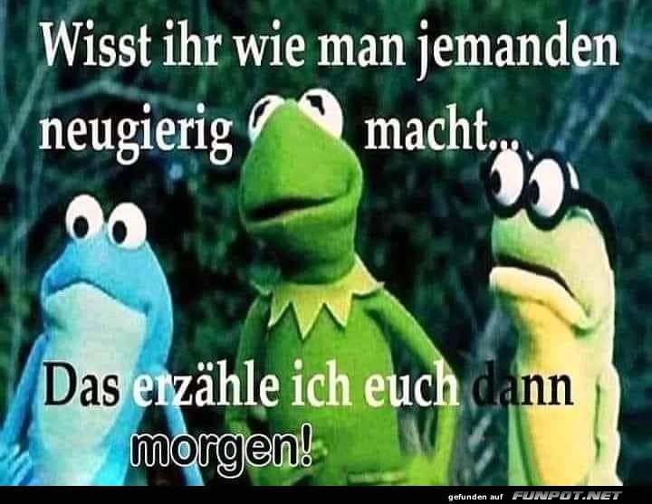 Neugierig machen Neugierig machen
