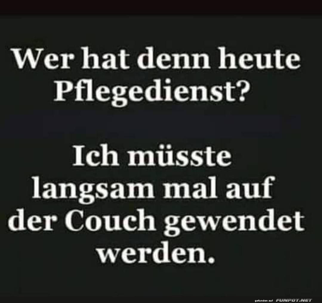 Wer hat Pflegedienst?