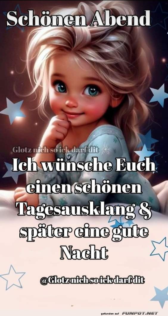 Ich wnsche euch einen schnen Tages ausklang
