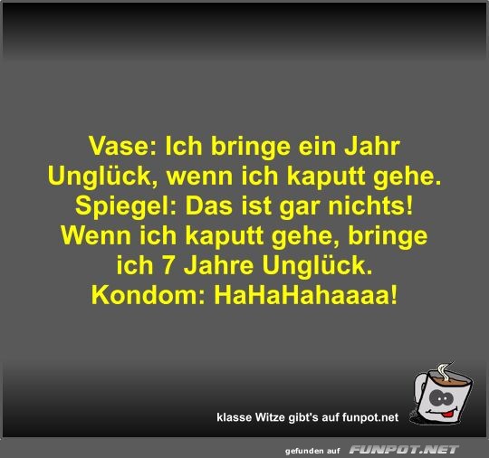 Vase: Ich bringe ein Jahr Unglck