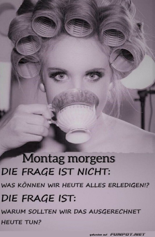 Montag morgens