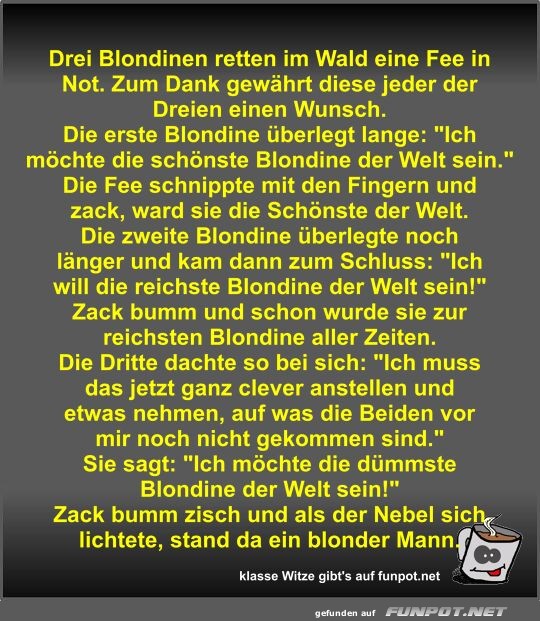 Drei Blondinen retten im Wald eine Fee in Not