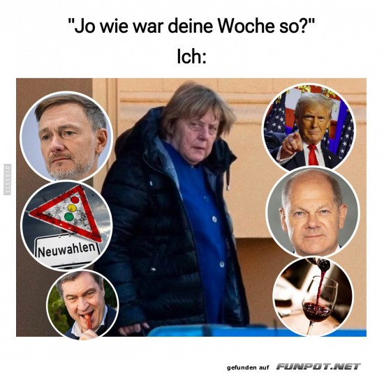 Wie war deine Woche?