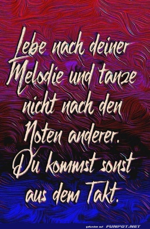 Lebe nach deiner Melodie