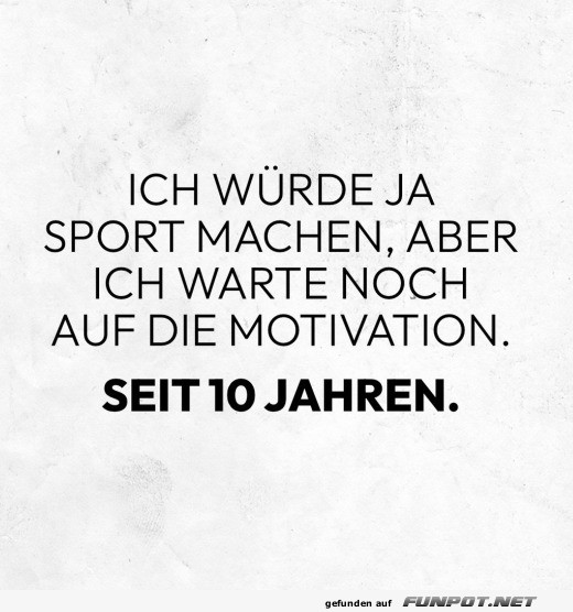 Warten auf die Motivation