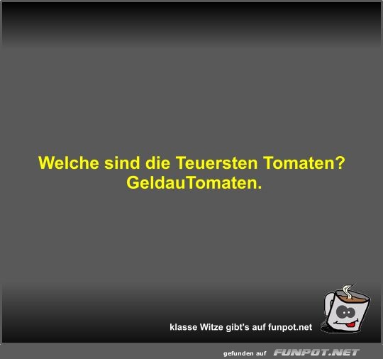 Welche sind die Teuersten Tomaten?