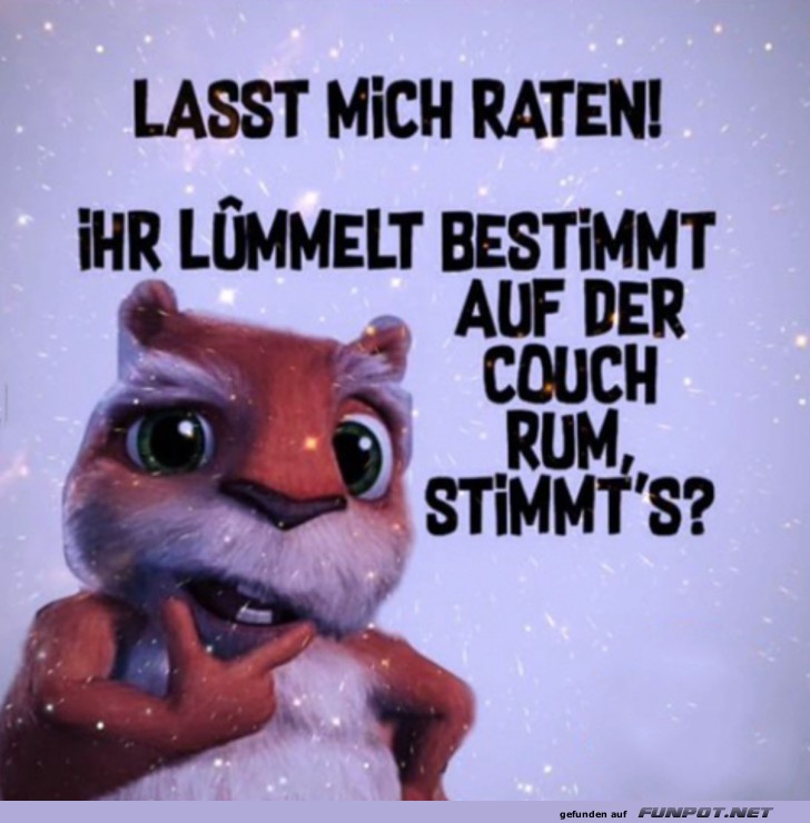 Lasst mich raten