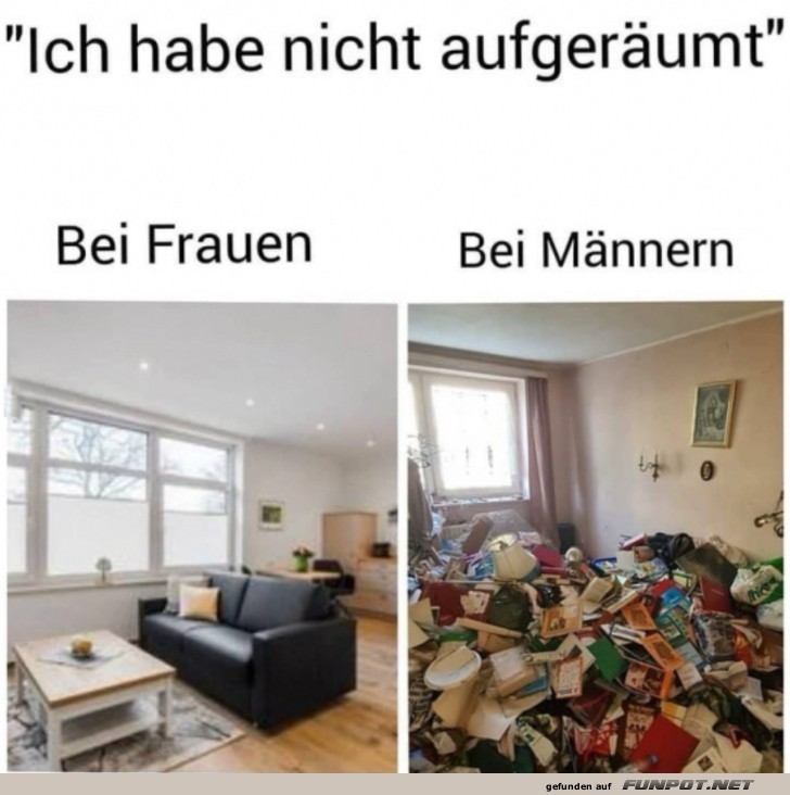 Ich habe nicht aufgerumt