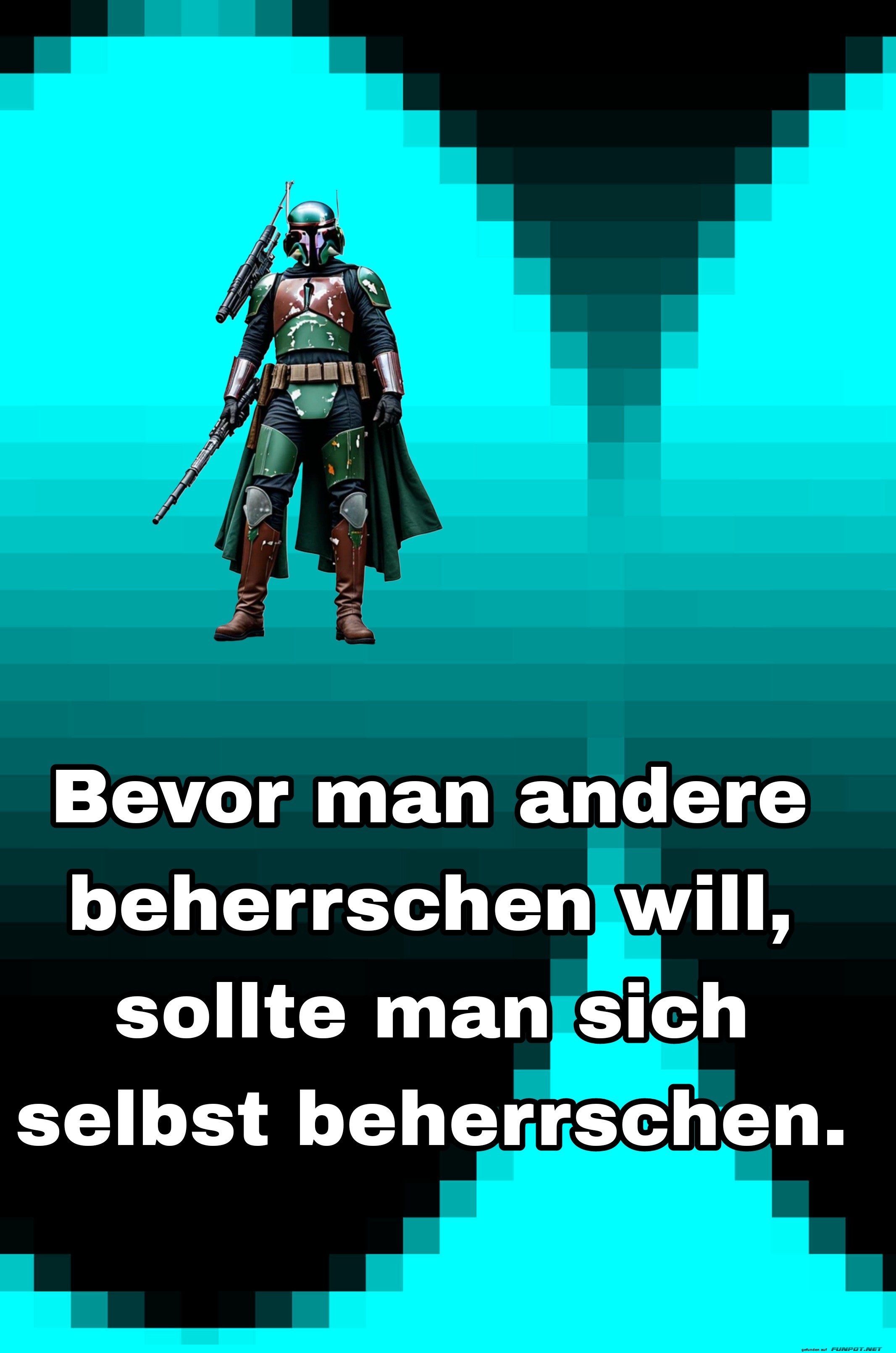 Bevor man andere beherrschen will