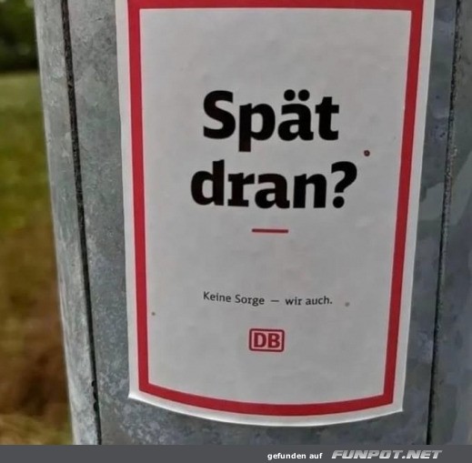 Spt dran?