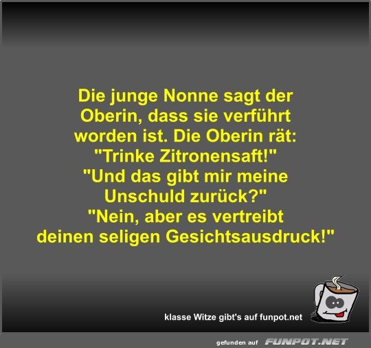 Die junge Nonne sagt der Oberin