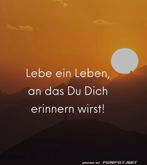 Lebe ein Leben