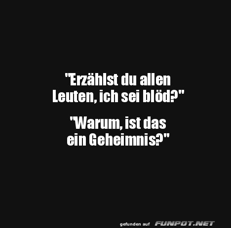 Ist kein Geheimnis