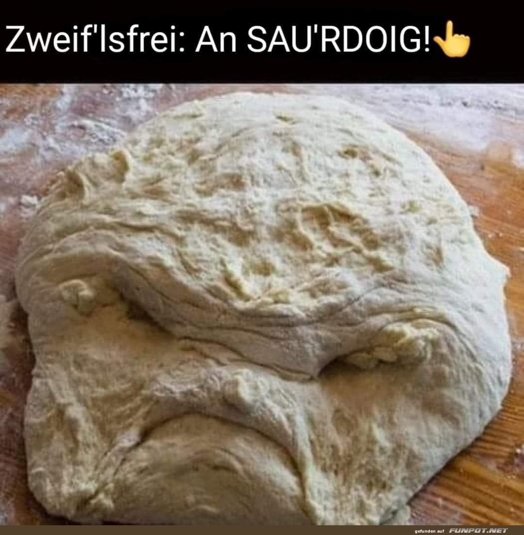 Zweifelsfrei ein Sauerteig