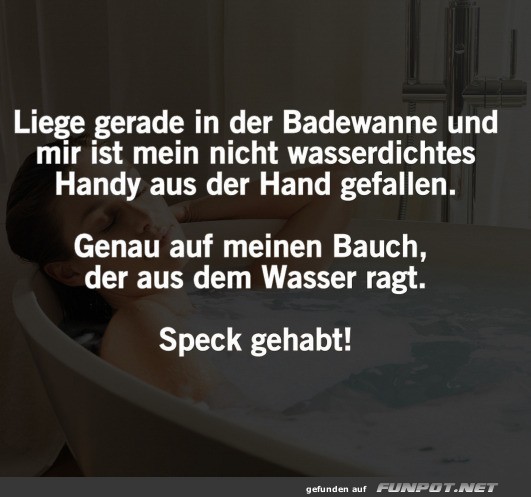 Speck gehabt