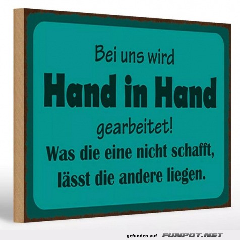 Es wird Hand in Hand gearbeitet