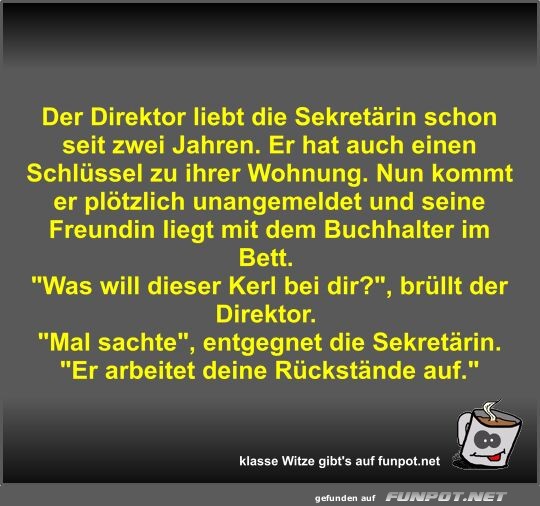 Der Direktor liebt die Sekretrin schon seit zwei Jahren