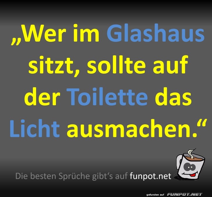 Wer im Glashaus sitzt