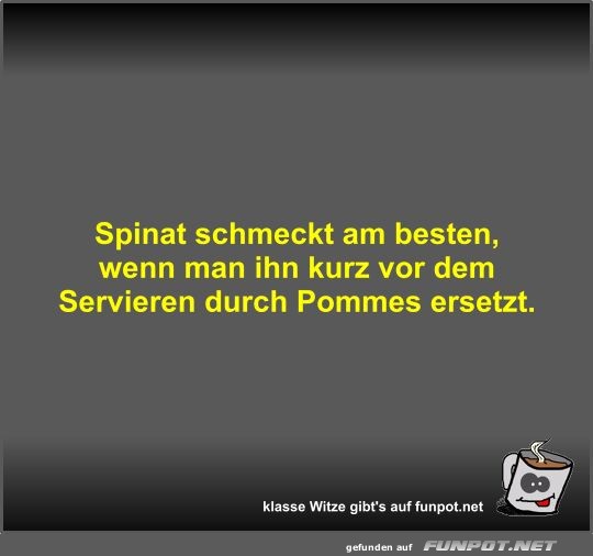 Spinat schmeckt am besten