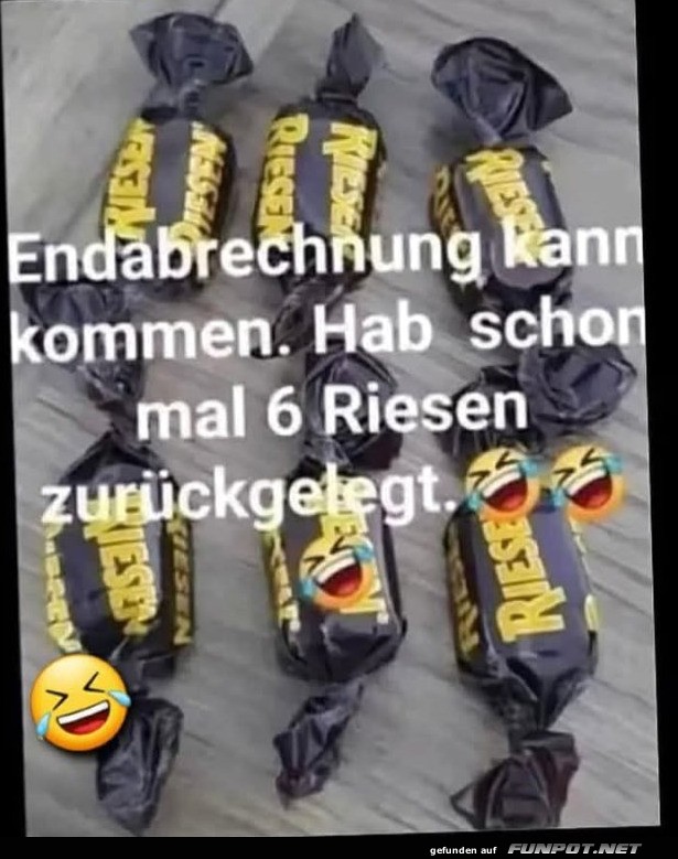 6 Riesen zurckgelegt