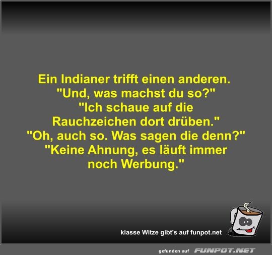 Ein Indianer trifft einen anderen