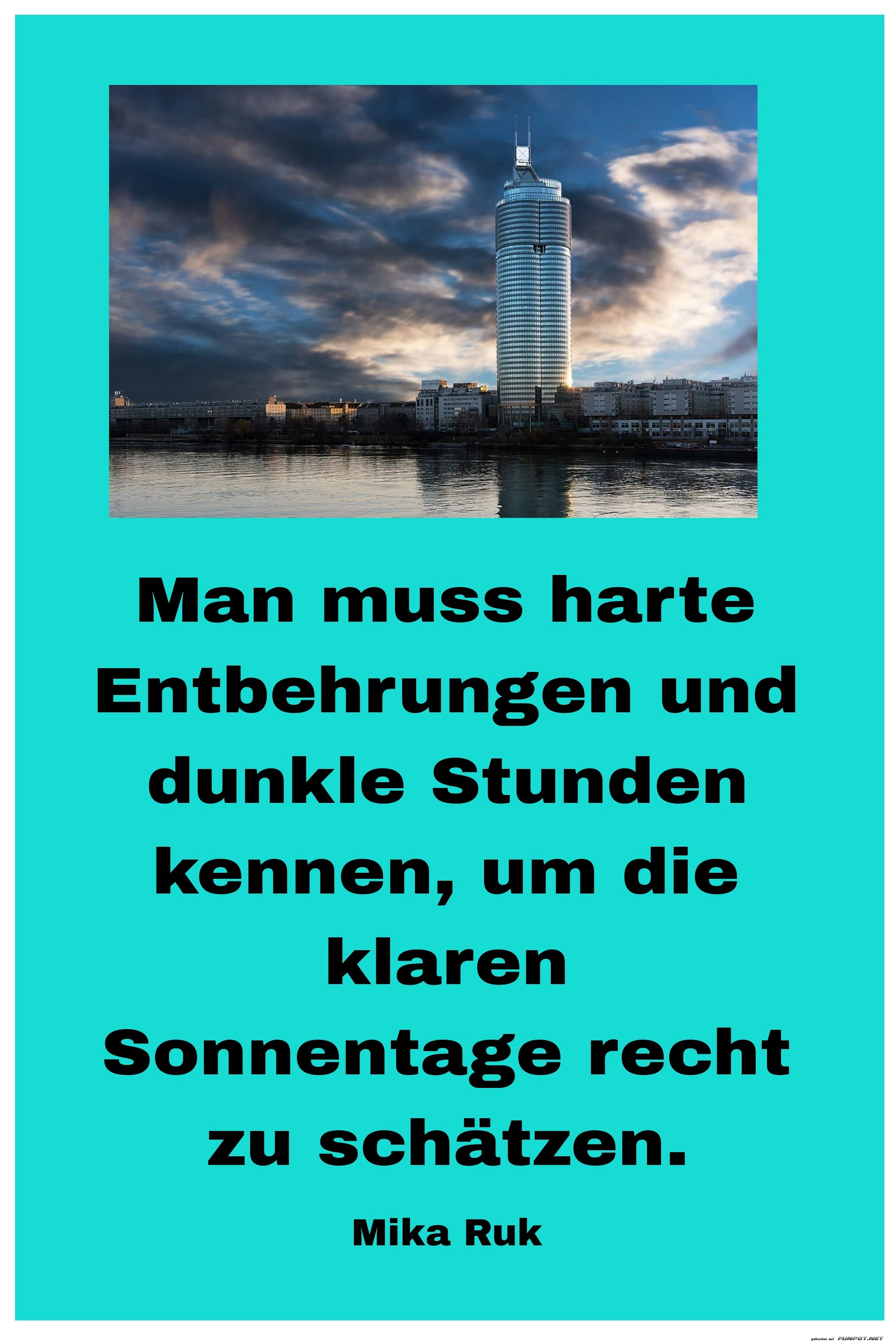 man muss harte entbehrungen