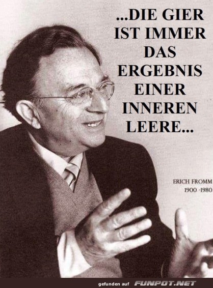 Zitat von Erich Fromm ber Gier