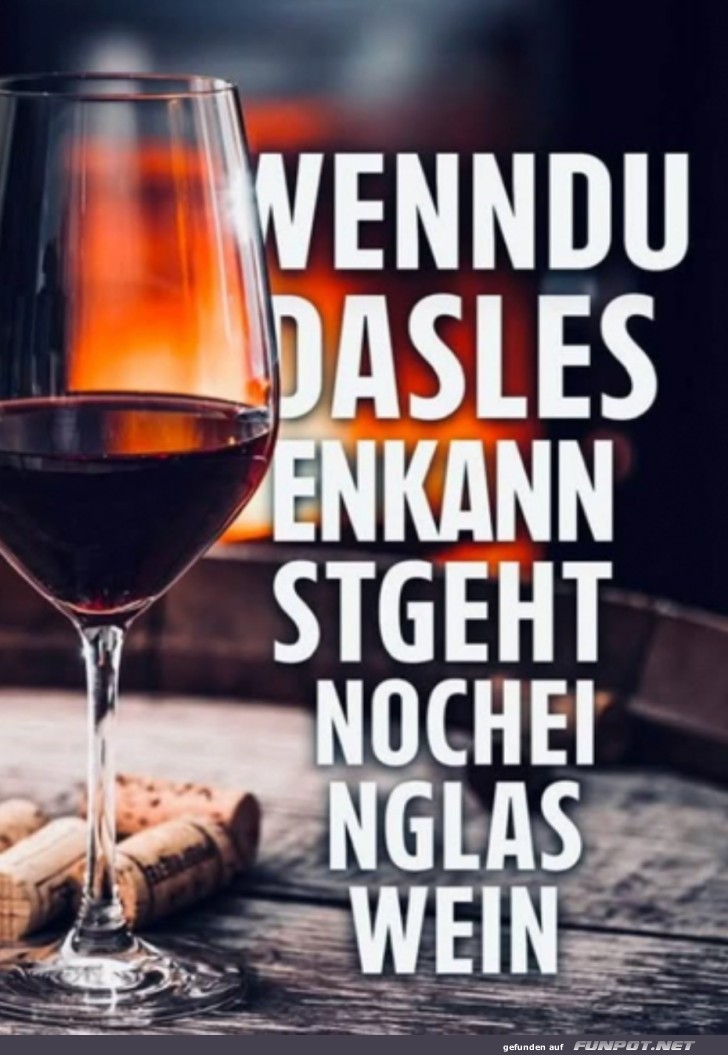 Noch ein Glas Wein?