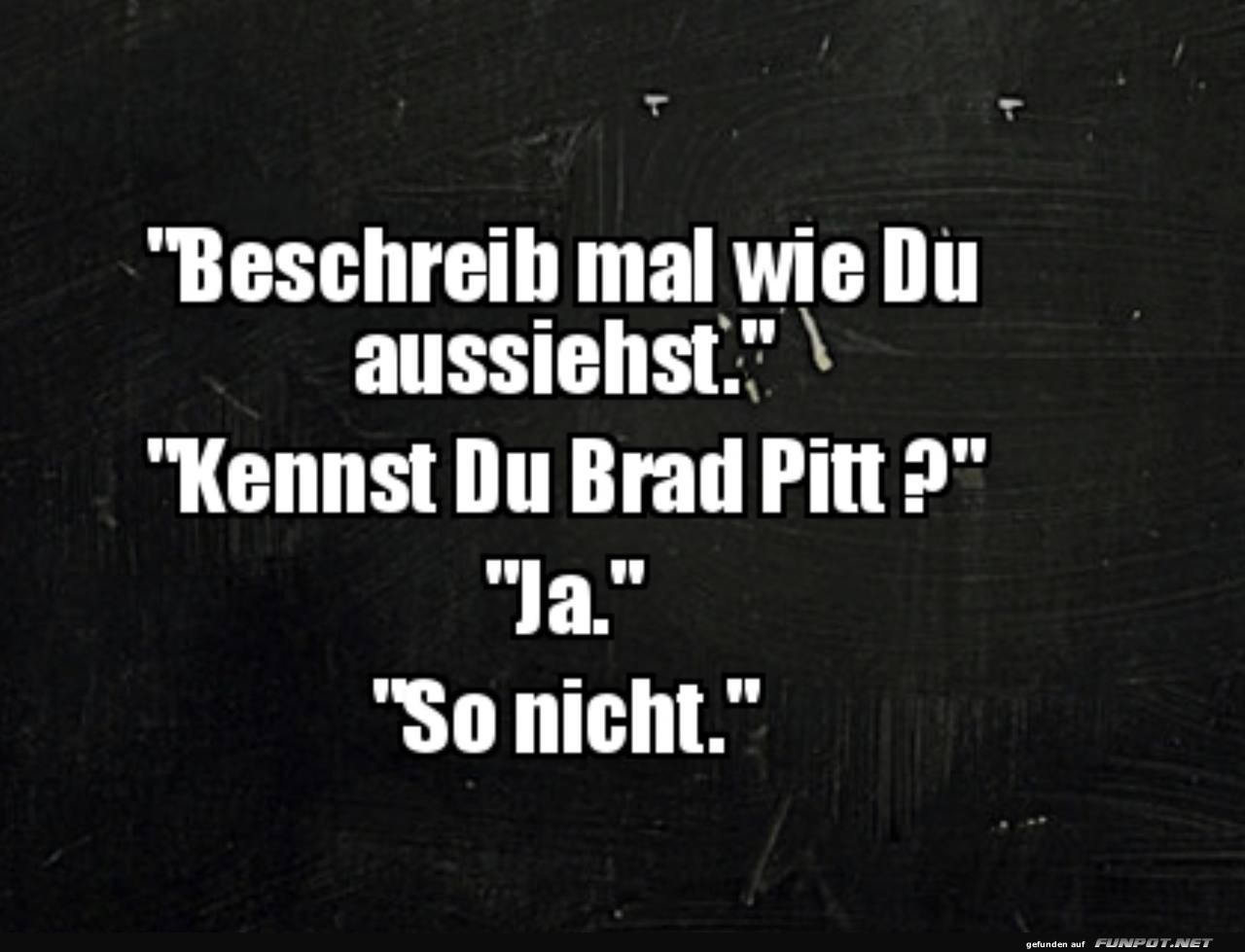 Witz ber Aussehen und Brad Pitt