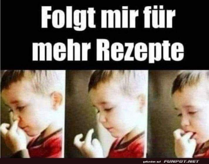 Lustige Meme: Folgt mir fr mehr Rezepte