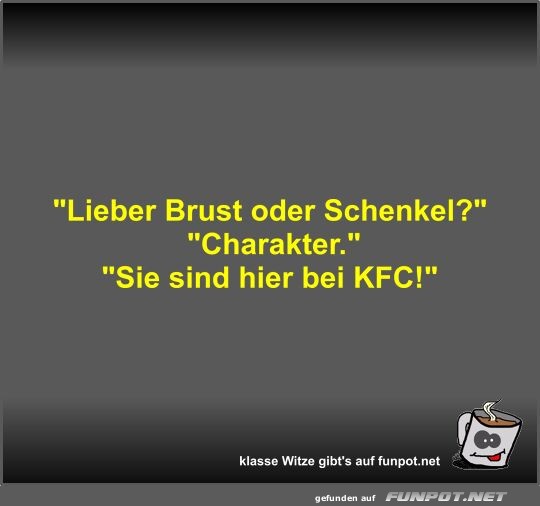 Lieber Brust oder Schenkel?