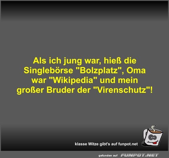 Als ich jung war, hie die Singlebrse 