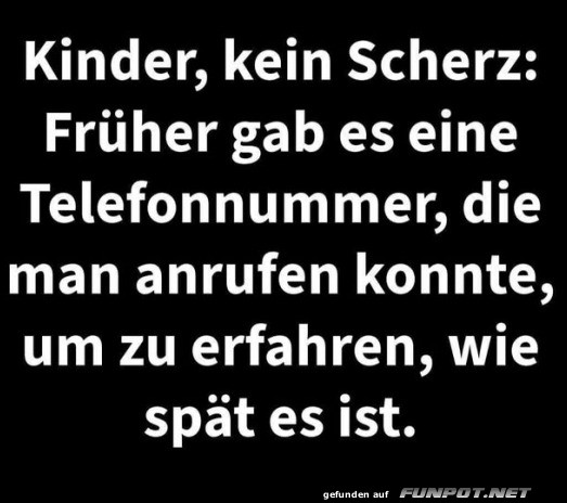 Frher konnte man die Uhrzeit telefonisch abfragen