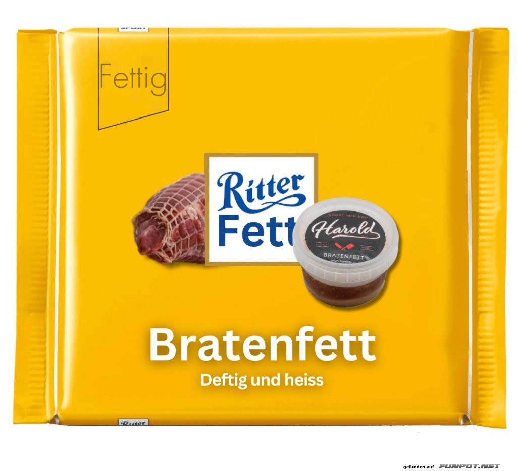 Ritter Fett Bratenfett: Deftig und hei