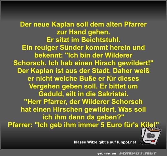 Der neue Kaplan soll dem alten Pfarrer zur Hand gehen Der neue Kaplan soll dem alten Pfarrer zur Hand gehen
