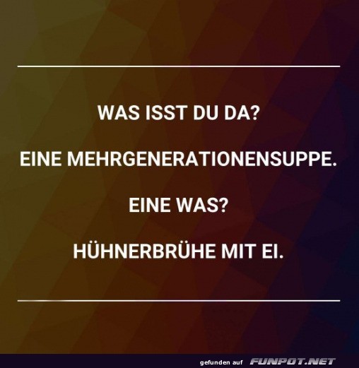 Mehrgenerationensuppe: Ein lustiger Dialog