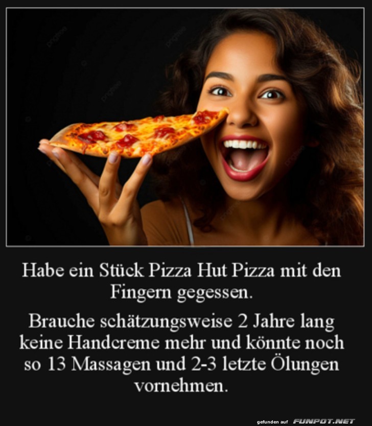 Das erste Mal Pizza Hut Pizza gegessen