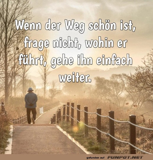 Der Weg: Einfach weitergehen