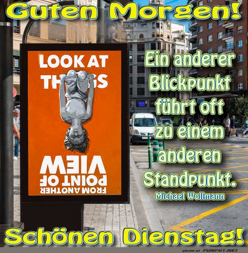 Neuer Blickwinkel am Dienstagmorgen Neuer Blickwinkel am Dienstagmorgen