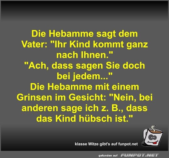 Die Hebamme sagt dem Vater