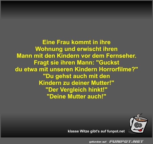 Eine Frau kommt in ihre Wohnung und erwischt ihren Mann mit