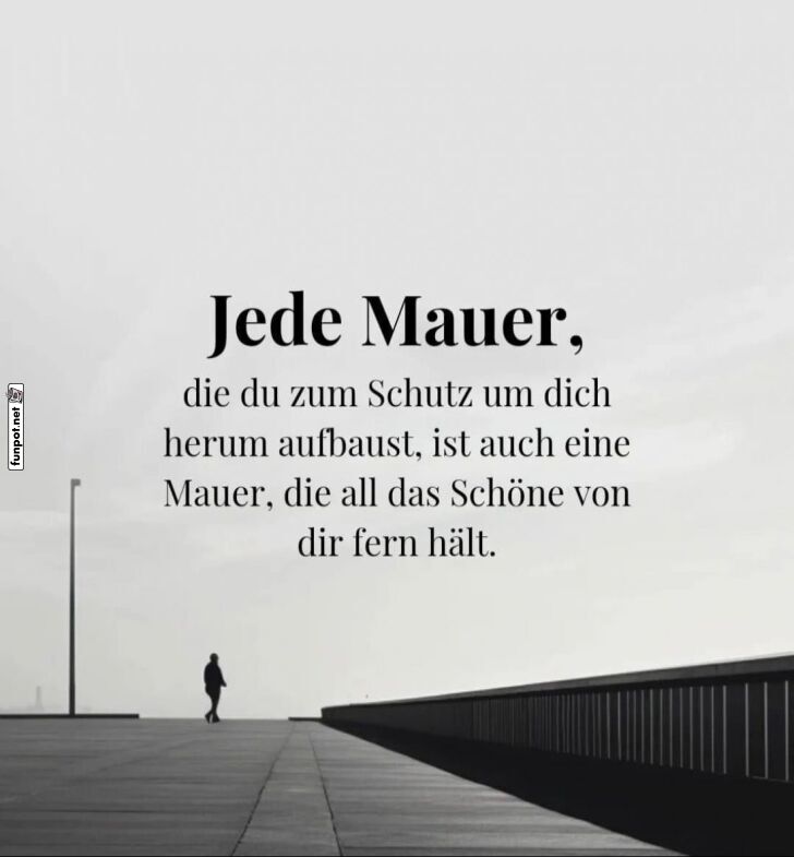 Jede Mauer und ihr doppelter Zweck Jede Mauer und ihr doppelter Zweck