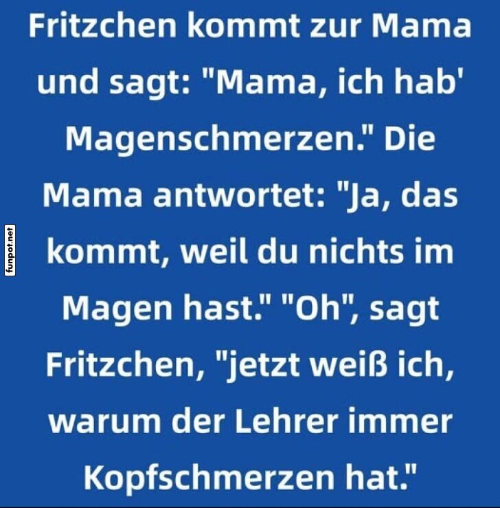 Fritzchens clevere Antwort auf Bauchweh Fritzchens clevere Antwort auf Bauchweh