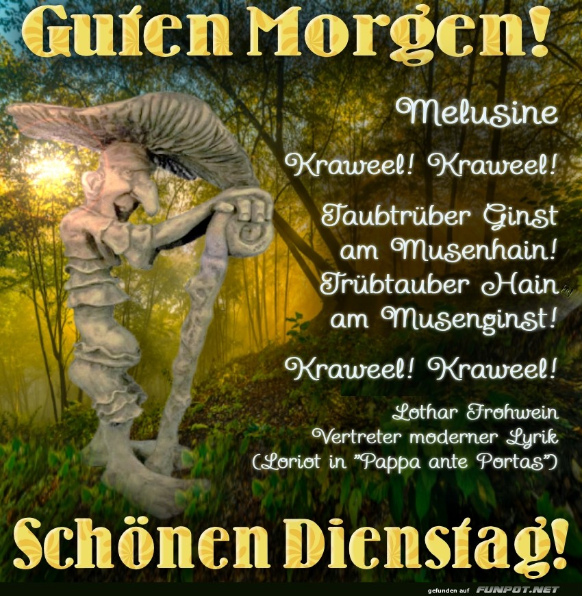 Guten Morgen! Schnen Dienstag!