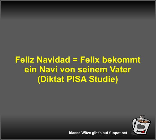 Feliz Navidad = Felix bekommt ein Navi von seinem Vater... Feliz Navidad = Felix bekommt ein Navi von seinem Vater...